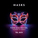 MASKS PURIM FESTIVAL 2025 | 13.3